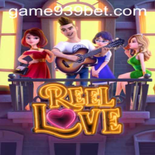 Exploring the Exciting World of ReelLove on 939bet